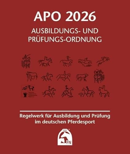 APO 2026 Ausbildungs-Prüfungs-Ordnung Regelwerk für Ausbildung und Prüfung im deutschen Pferdesport : gültig ab 1. Januar 2026