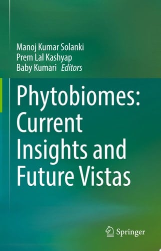 Phytobiomes: Current Insights and Future Vistas