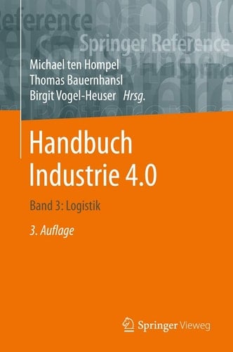 Handbuch Industrie 4.0 Band 3: Logistik