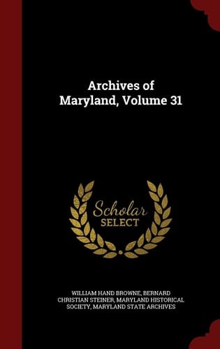 Archives of Maryland, Volume 31