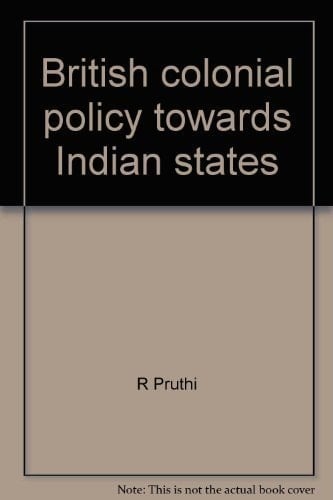 British Colonial Policy Towards Indian States