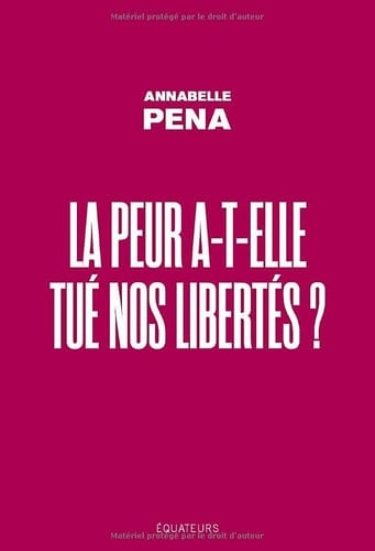 La peur a-t-elle tué nos libertés ?