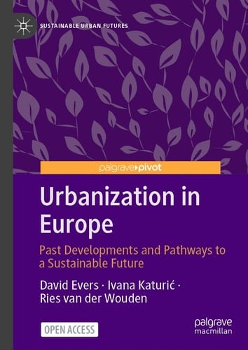 Urbanization in Europe Past Developments and Pathways to a Sustainable Future