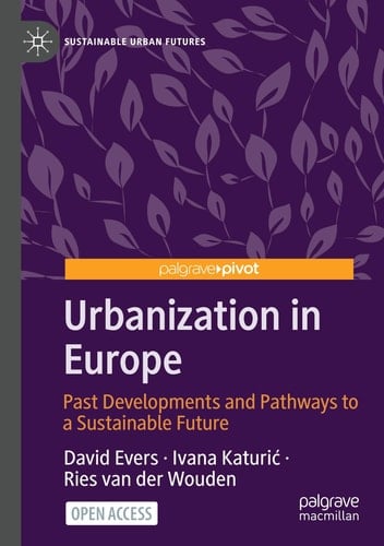 Urbanization in Europe Past Developments and Pathways to a Sustainable Future