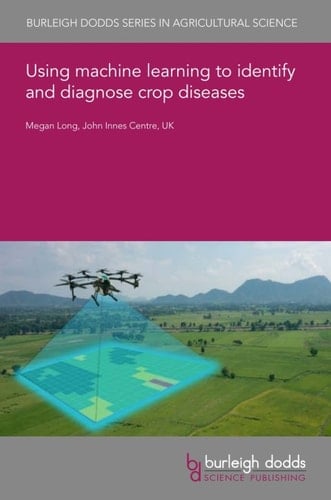 Using machine learning to identify and diagnose crop diseases