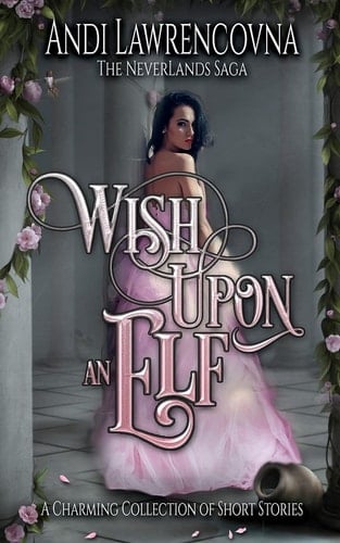Wish Upon an Elf A Charming Collection of Short Stories