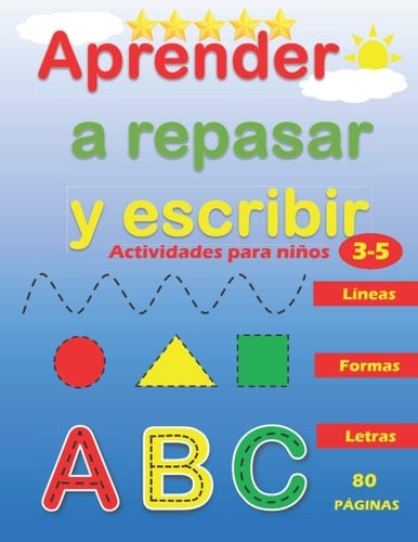 Aprender a Repasar y Escribir : Líneas Formas Letras: Libro de Trazos para Niños Preescolar : Actividades para Niños de 3 a 5 Años (Spanish Edition)