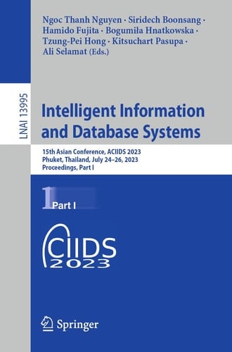 Intelligent Information and Database Systems 15th Asian Conference, ACIIDS 2023, Phuket, Thailand, July 24–26, 2023, Proceedings, Part I