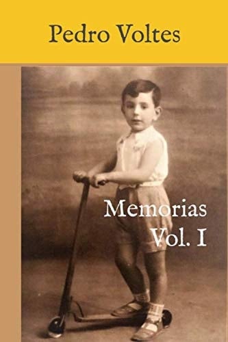 MEMORIAS (1a Parte) Infancia, Reus 1926 - Barcelona 1941
