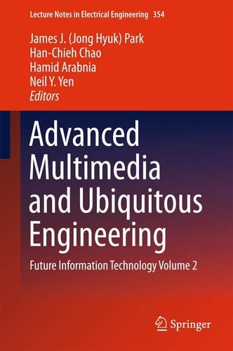 Advanced Multimedia and Ubiquitous Engineering Future Information Technology Volume 2