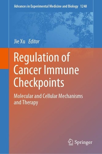 Regulation of Cancer Immune Checkpoints Molecular and Cellular Mechanisms and Therapy