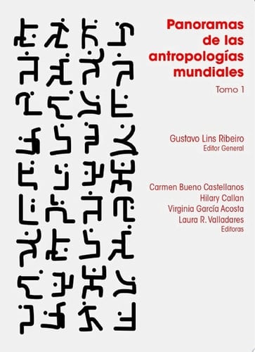 Panoramas de las antropologías mundiales. Tomo 1