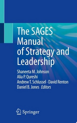 The SAGES Manual of Strategy and Leadership