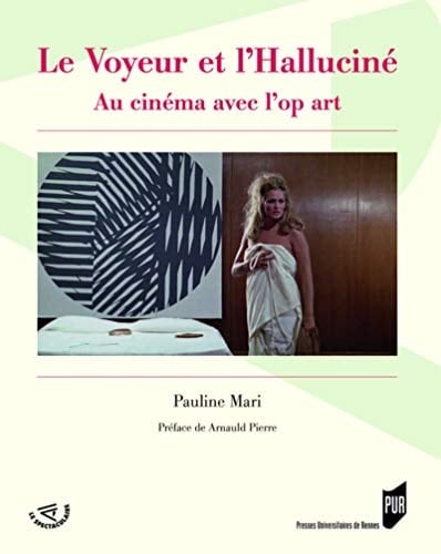 Le voyeur et l'halluciné au cinéma avec l'op art