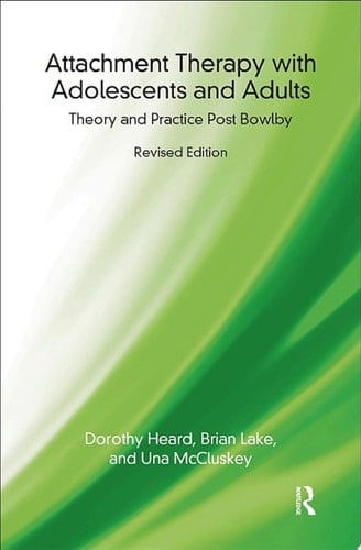 Attachment Therapy with Adolescents and Adults
