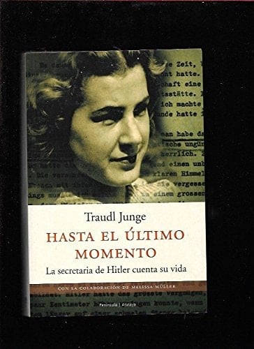 Hasta el último momento la secretaria de Hitler cuenta su vida