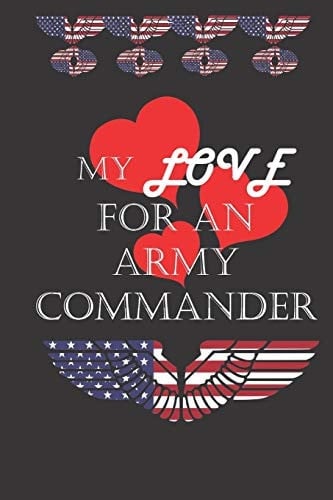 My Love for an Army Commander Military Soldier Appreciation Gift- Small Lined Journal Notebook