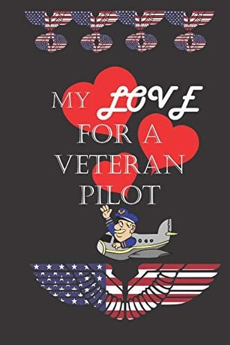 My Love for a Veteran Pilot Military Soldier Appreciation Gift- Small Lined Journal Notebook