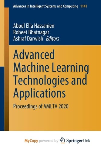 Advanced Machine Learning Technologies and Applications Proceedings of AMLTA 2020