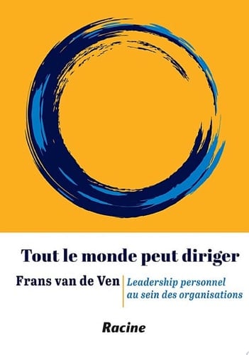Tout le monde peut diriger Leadership personnel au sein des organisations