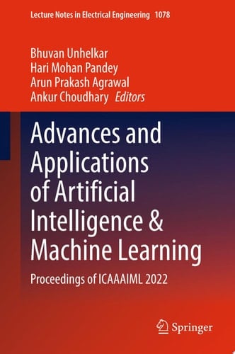 Advances and Applications of Artificial Intelligence & Machine Learning Proceedings of ICAAAIML 2022