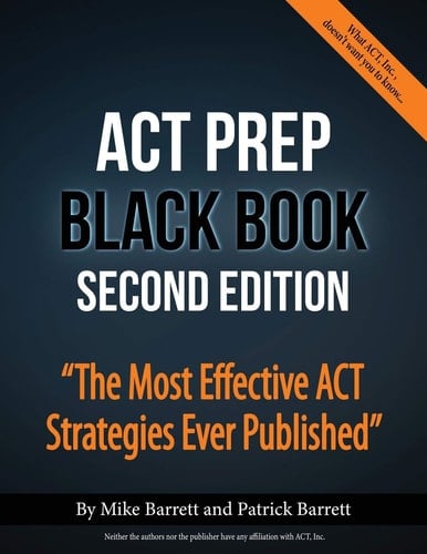 ACT Prep Black Book The Most Effective ACT Strategies Ever Published