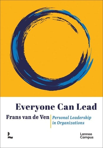 Everyone Can Lead Personal Leadership in Organizations