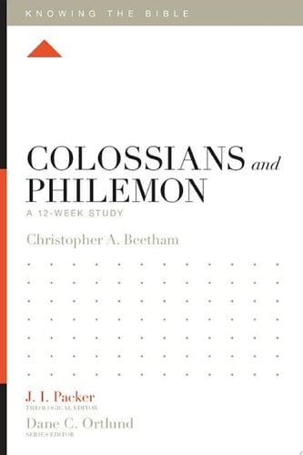 Colossians and Philemon A 12-Week Study
