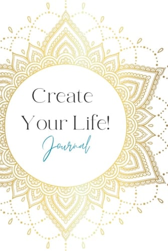 Gratitude & Reflection: Create Your Life Journal. Positivity, Inspiration, Affirmations. Mindful Creation.