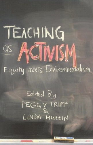 Teaching as Activism Equity Meets Environmentalism