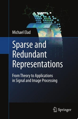 Sparse and Redundant Representations