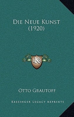 Die Neue Kunst (1920) (German Edition)