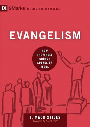 Evangelism How the Whole Church Speaks of Jesus