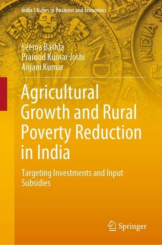 Agricultural Growth and Rural Poverty Reduction in India Targeting Investments and Input Subsidies