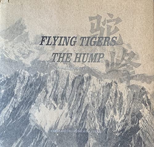 Flying Tigers the Hump, a history we created