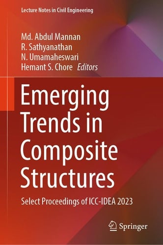 Emerging Trends in Composite Structures Select Proceedings of ICC-IDEA 2023
