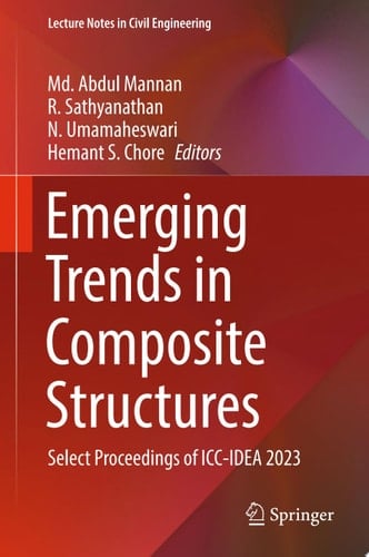 Emerging Trends in Composite Structures Select Proceedings of ICC-IDEA 2023