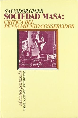 Sociedad masa crítica del pensamiento conservador