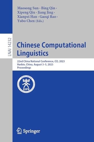 Chinese Computational Linguistics 22nd China National Conference, CCL 2023, Harbin, China, August 3–5, 2023, Proceedings