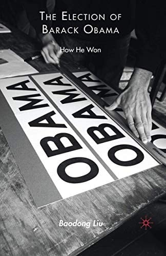 The Election of Barack Obama How He Won