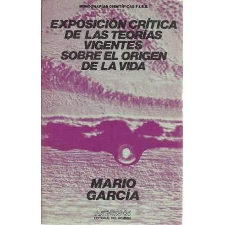 Exposición crítica de las teorías vigentes sobre el origen de la vida