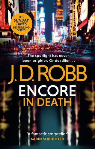 Encore in Death: an Eve Dallas Thriller (in Death 56)