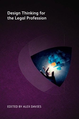 Design Thinking for the Legal Profession