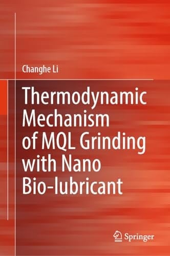 Thermodynamic Mechanism of MQL Grinding with Nano Bio-lubricant