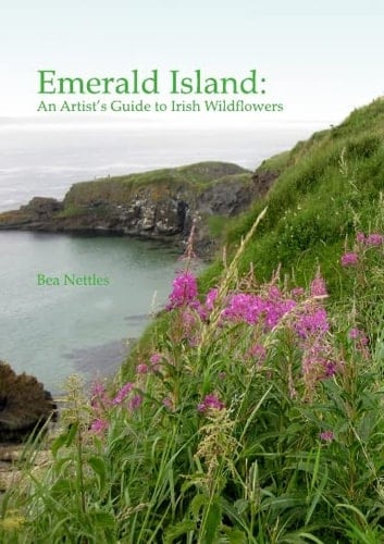 Emerald Island: An Artist's Guide to Irish Wildflowers