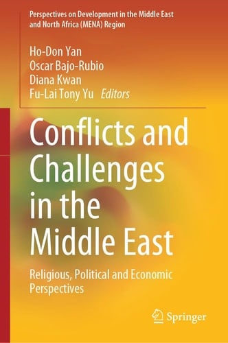 Conflicts and Challenges in the Middle East Religious, Political and Economic Perspectives