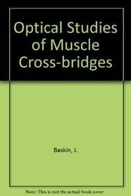 OPTICAL STUDIES OF MUSCLE CROSS BRIDGES