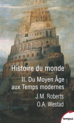 Histoire du monde Tome 2, Du Moyen-Age aux Temps Modernes