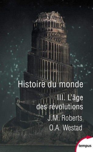 Histoire du monde Tome 3, L'âge des révolutions