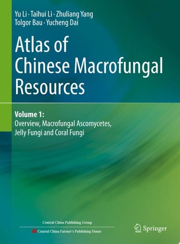 Atlas of Chinese Macrofungal Resources